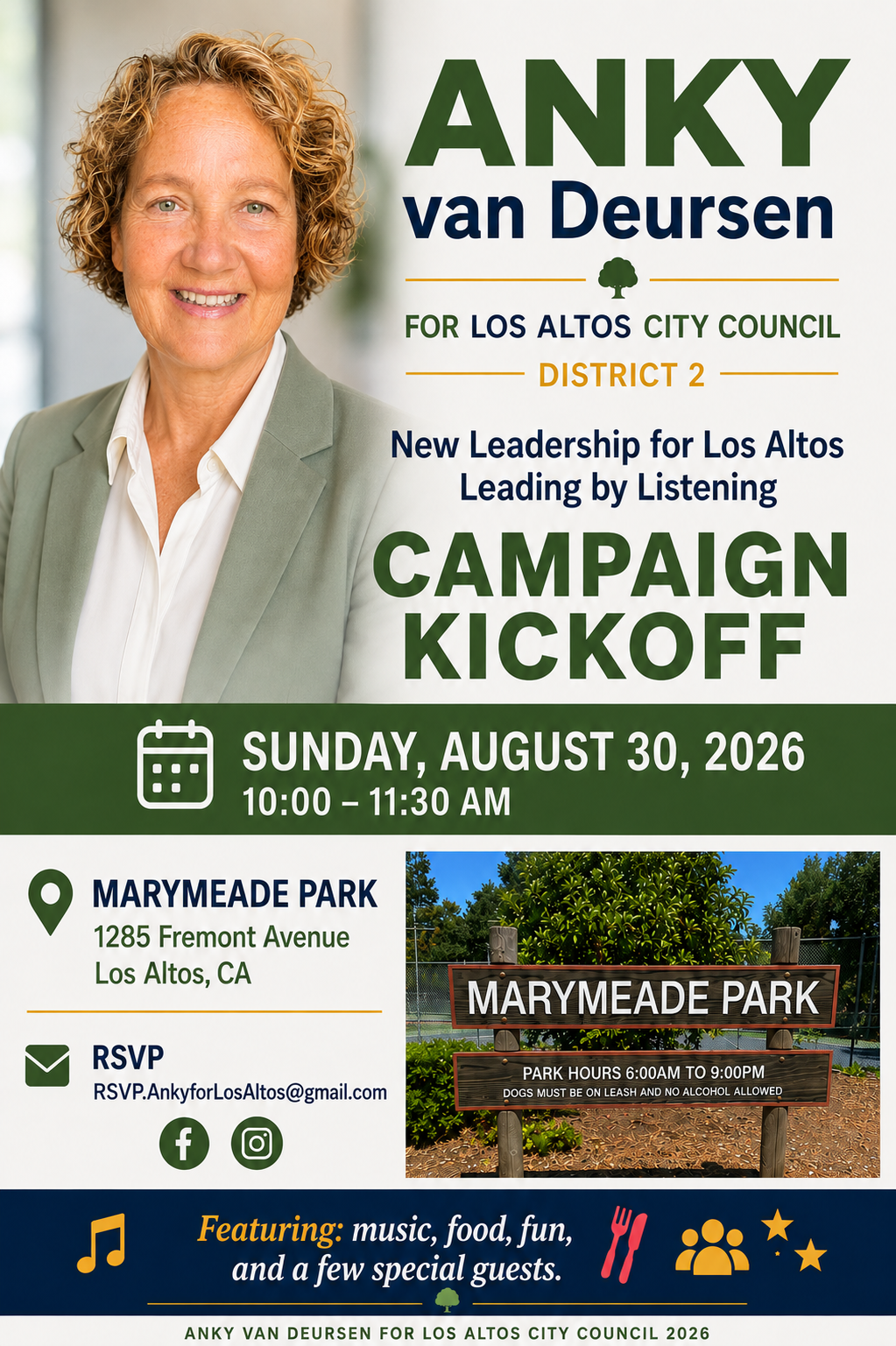 Campaign kickoff flyer: Anky van Deursen for Los Altos City Council District 2. New Leadership for Los Altos, Leading by Listening. Campaign Kickoff, Sunday, August 30, 2026, 10:00 to 11:30 AM at Marymeade Park, 1285 Fremont Avenue, Los Altos, CA. RSVP to RSVP.AnkyforLosAltos@gmail.com. Featuring music, food, fun, and a few special guests.